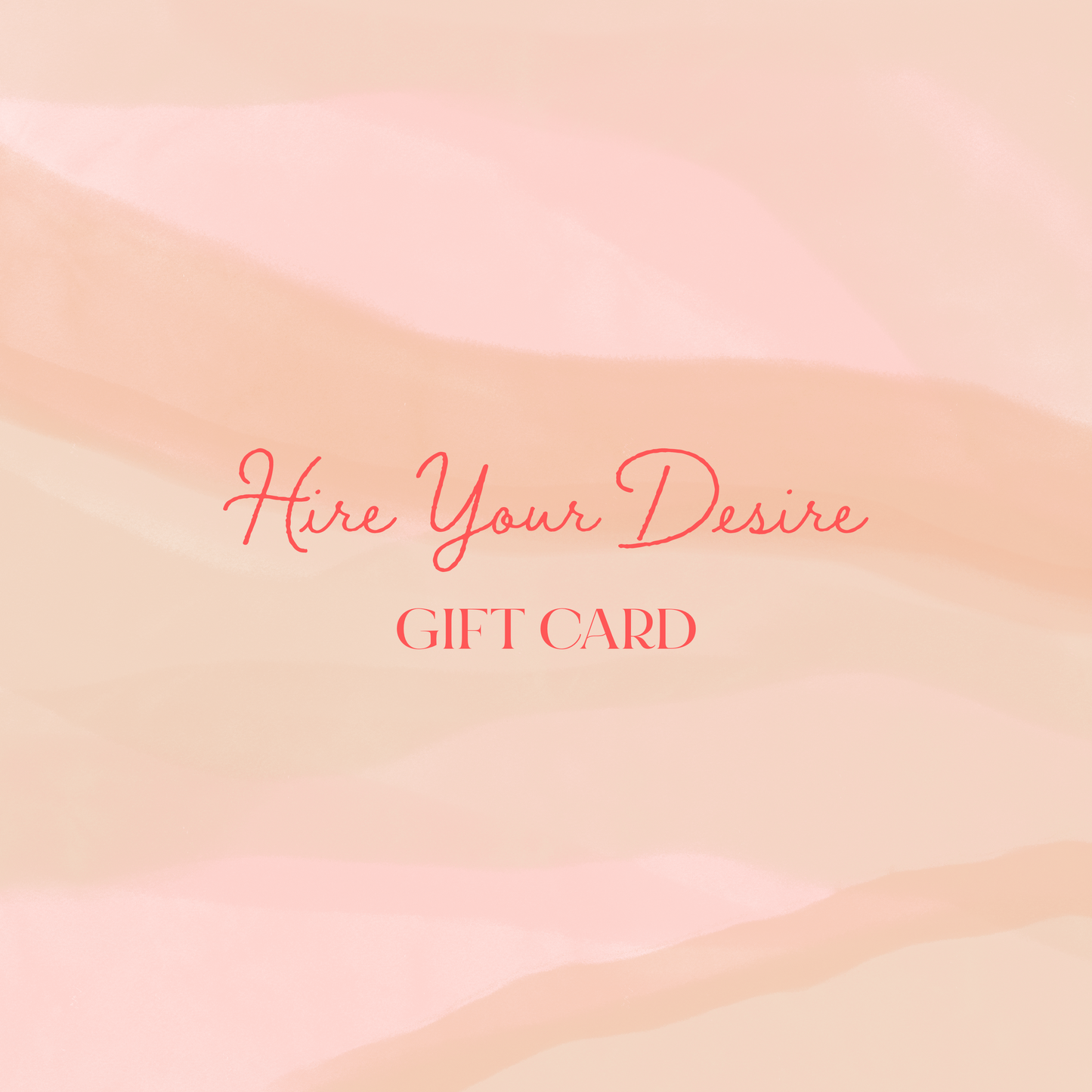 Hire Your Desire Gift Card